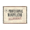 Professional Manipulator Allegedly Woven Blanket | Novelty Statement Throw